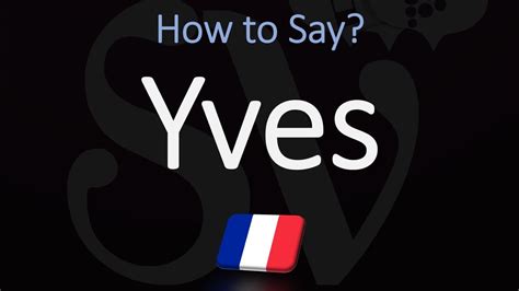 how to pronounce yves name.